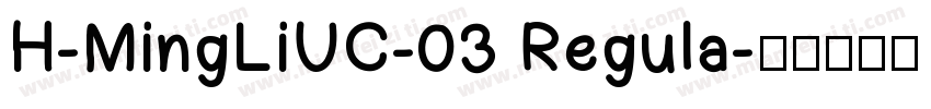 H-MingLiUC-03 Regula字体转换
